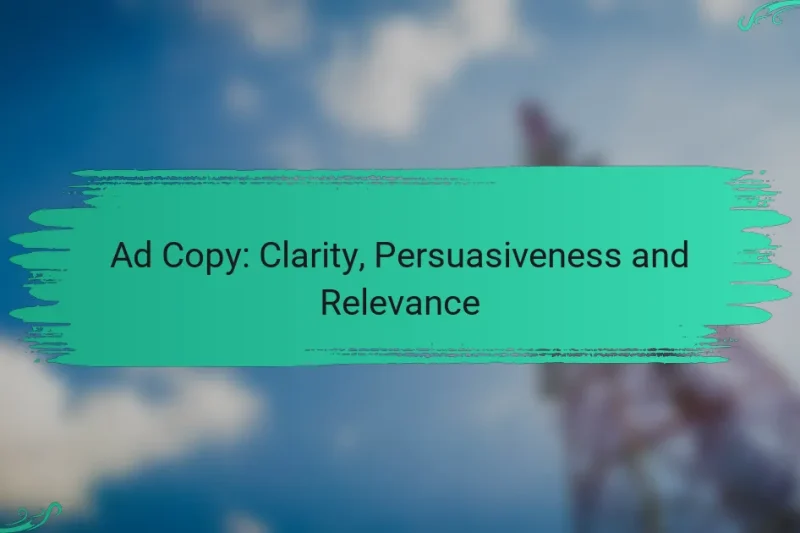 Copiere publicitară: Claritate, Persuasiune și Relevanță
