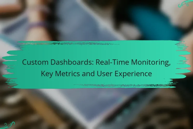Panouri Personalizate: Monitorizare în Timp Real, Metricas Cheie și Experiența Utilizatorului