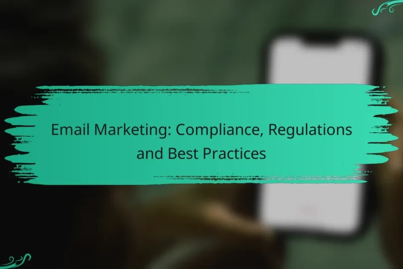 Email Marketing: Conformitate, Reglementări și Cele mai Bune Practici